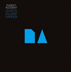 UNISON SQUARE GARDEN「DUGOUT ACCIDENT」